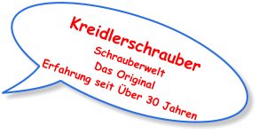 Kreidlerschrauber Schrauberwelt  Das Original Erfahrung seit ber 30 Jahren