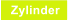 Zylinder