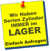 Wir Haben Serien Zylinder IMMER im LAGER Einfach Anfragen